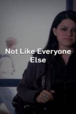 Watch Not Like Everyone Else Fmovies