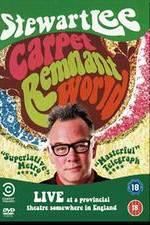 Watch Stewart Lee: Carpet Remnant World Fmovies