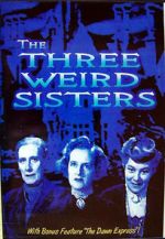 Watch The Three Weird Sisters Fmovies