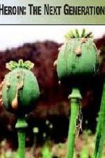 Watch Heroin The Next Generation Fmovies