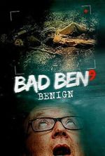 Watch Bad Ben: Benign Fmovies