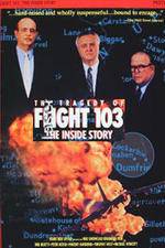 Watch The Tragedy of Flight 103: The Inside Story Fmovies
