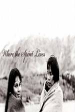Watch Where the Spirit Lives Fmovies