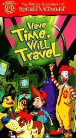 Watch The Wacky Adventures of Ronald McDonald: Have Time, Will Travel Fmovies