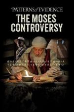 Watch Patterns of Evidence: The Moses Controversy Fmovies