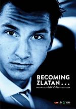 Watch Becoming Zlatan ... Fmovies