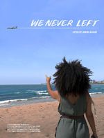 Watch We Never Left Fmovies