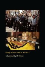 Watch Gangs of New York vs. Kill Bill 1 Fmovies