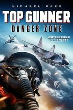 Watch Top Gunner: Danger Zone Fmovies