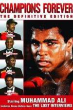 Watch Champions Forever the Definitive Edition Muhammad Ali - The Lost Interviews Fmovies