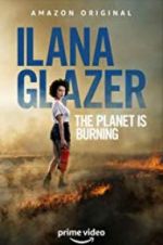 Watch Ilana Glazer: The Planet Is Burning Fmovies