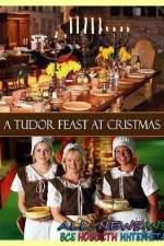 Watch A Tudor Feast at Christmas Fmovies