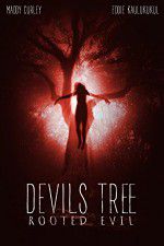 Watch Devil\'s Tree: Rooted Evil Fmovies