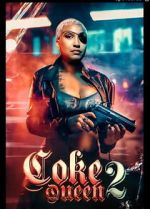 Watch Coke Queen 2 Fmovies