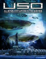 Watch USO: Aliens and UFOs in the Abyss Fmovies