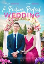 Watch A Picture Perfect Wedding Fmovies