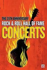 Watch The 25th Anniversary Rock and Roll Hall of Fame Concert Fmovies