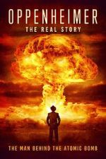 Watch Oppenheimer: The Real Story Fmovies