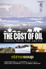 Watch The Cost of Oil: Voices from the Arctic Fmovies