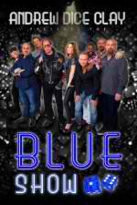 Watch Andrew Dice Clay Presents the Blue Show Fmovies