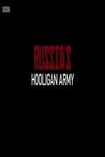 Watch Russia\'s Hooligan Army Fmovies