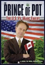 Watch Prince of Pot: The U.S. vs. Marc Emery Fmovies