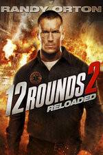 Watch 12 Rounds Reloaded Fmovies