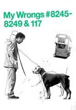 Watch My Wrongs 8245-8249 and 117 (Short 2002) Fmovies