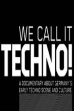 Watch We Call It Techno Fmovies