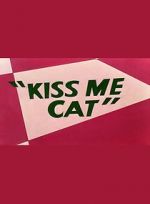 Watch Kiss Me Cat (Short 1953) Fmovies
