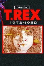 Watch Inside T. Rex: 1973-1980 Fmovies