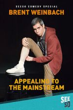 Watch Brent Weinbach: Appealing to the Mainstream (TV Special 2017) Fmovies