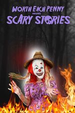 Watch Worth Each Penny presents: Scary Stories Fmovies