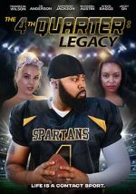 Watch The 4th Quarter: Legacy Fmovies