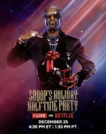 Watch Snoop\'s Holiday Halftime Party (TV Special 2025) Fmovies
