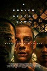 Watch A Prayer Before Dawn Fmovies