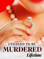 Watch Engaged to Be Murdered Fmovies