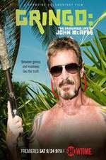Watch Gringo The Dangerous Life of John McAfee Fmovies
