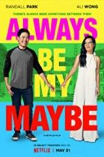 Watch Always Be My Maybe Fmovies