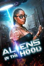 Watch Aliens in the Hood Fmovies