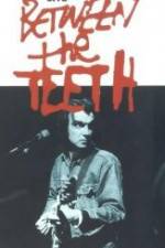 Watch Between the Teeth Fmovies