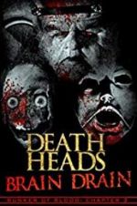 Watch Death Heads: Brain Drain Fmovies
