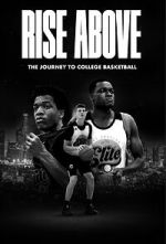 Watch Rise Above: The Journey to College Basketball Fmovies