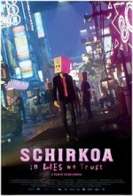 Watch Schirkoa: In Lies We Trust Fmovies