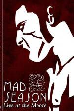 Watch Mad Season Live at the Moore Fmovies