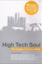 Watch High Tech Soul The Creation of Techno Music Fmovies