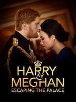 Watch Harry & Meghan: Escaping the Palace Fmovies