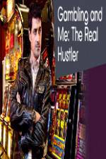 Watch Gambling Addiction and Me:The Real Hustler Fmovies