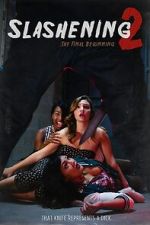 Watch Slashening: The Final Beginning Fmovies