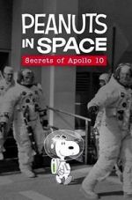 Watch Peanuts in Space: Secrets of Apollo 10 (TV Short 2019) Fmovies